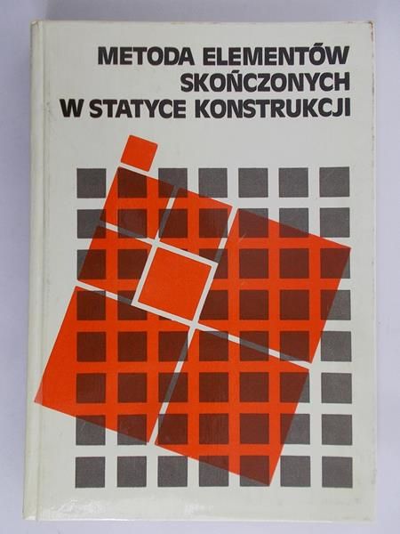 Szmelter Jan - Metoda elementów skończonych w statyce konstrukcji