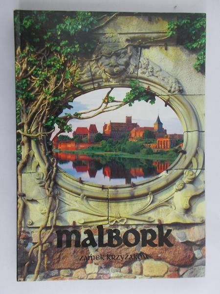 Mierzwiński Mariusz - Malbork. Zamek Krzyżaków