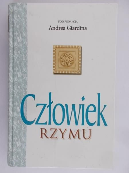 Giardin Andre (red.) - Człowiek Rzymu