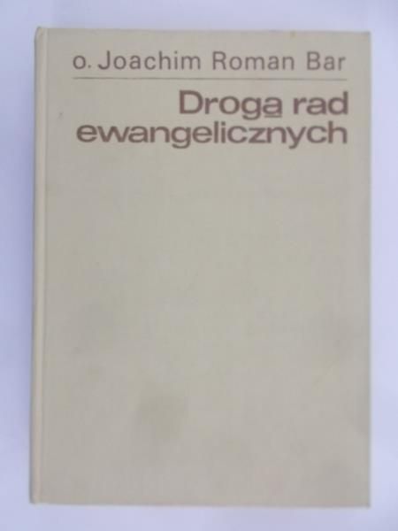 Bar Joachim Roman - Droga rad ewangelicznych