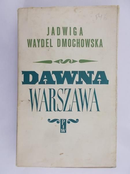 Waydel Dmochowska Jadwiga - Dawna Warszawa