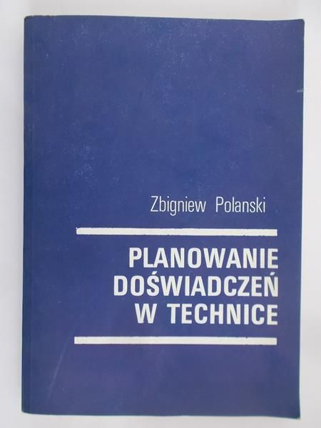 Polański Zbigniew - Planowanie doswiadczeń w technice