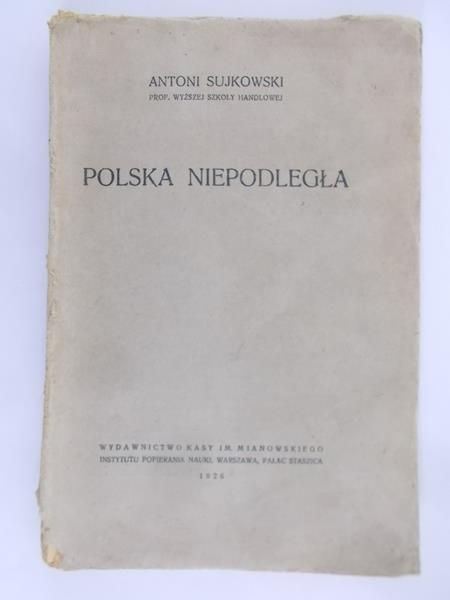 Sujkowski Antoni - Polska Niepodległa 1926r.