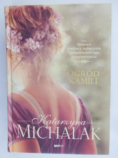 Michalak Katarzyna - Ogród Kamili