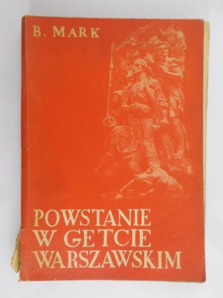 Mark B. - Powstanie w getcie warszawskim