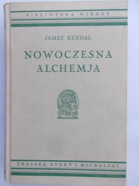Kendal James - Nowoczesna Alchemja 1938