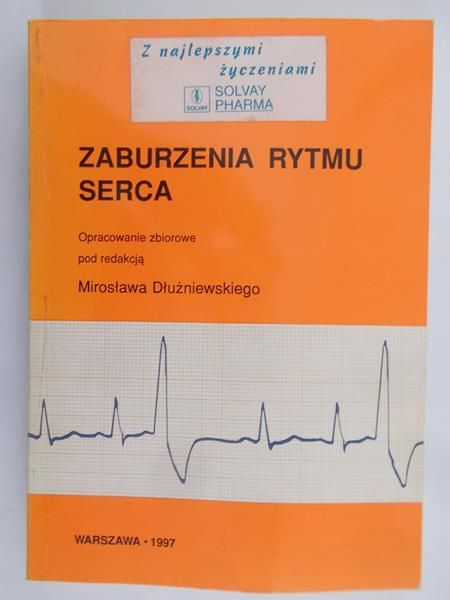 Dłużniewski Mirosław (red.) - Zaburzenia rytmu serca
