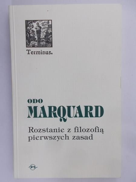 Marquard Odo - Rozstanie z filozofią pierwszych zasad