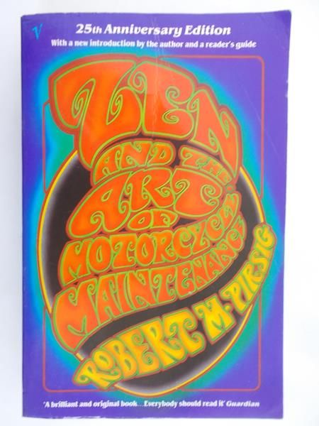 Pirsig Robert - Zen and the art of motorcycle maintenance