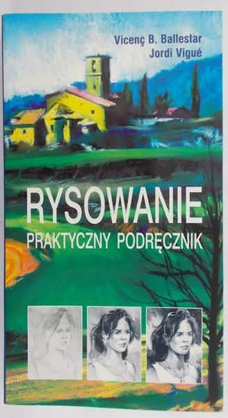 Ballestar Vicenc B. - Rysowanie. Praktyczny podręcznik