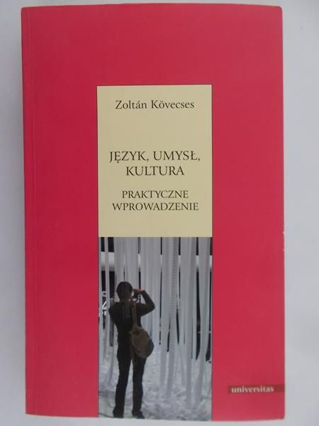 Kovecses Zoltan - Język, umysł, kultura