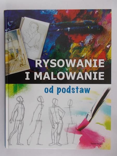 Krzyżanowski Jan (tł.) - Rysowanie i malowanie od podstaw