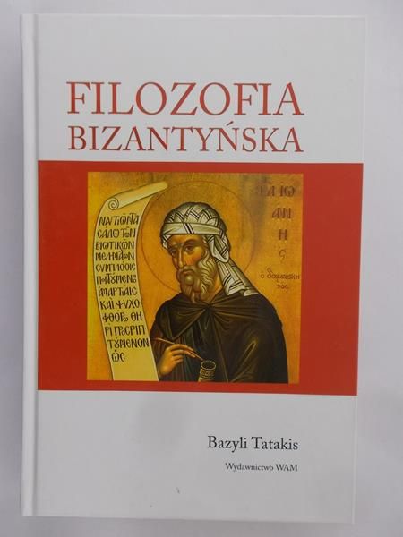 Tatakis Bazyli - Filozofia bizantyńska
