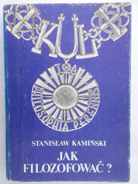 Kamiński Stanisław - Jak filozofować?