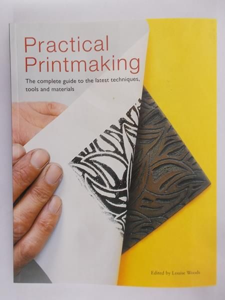 Woods Louise - Practical Printmaking