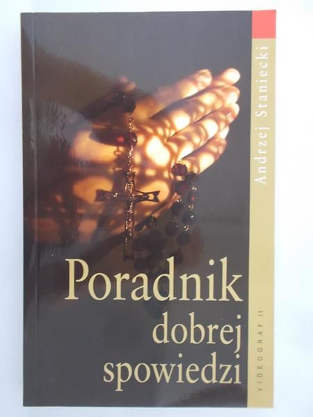 Staniecki Andrzej - Poradnik dobrej spowiedzi