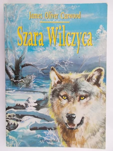 Curwood James Oliver - Szara Wilczyca