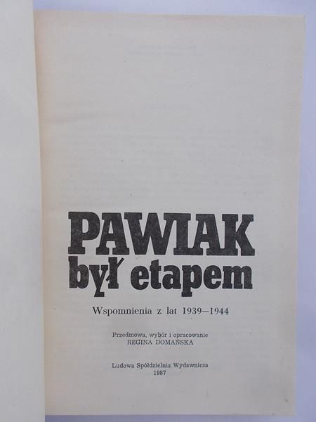 Domańska Regina (wybór) - Pawiak był etapem, wspomnienia
