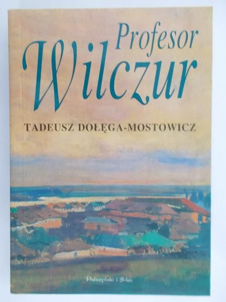 Dołęga-Mostowicz Tadeusz - Profesor Wilczur