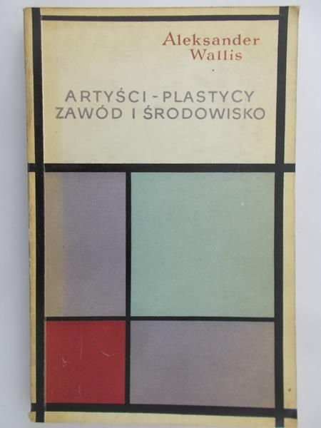 Wallis Aleksander - Artyści – plastycy zawód i środowisko
