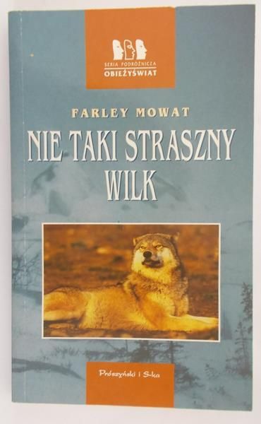 Mowat Farley - Nie taki straszny wilk