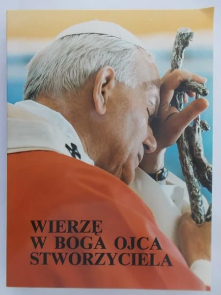 Dziwisz Stanisław (red.) - Wierzę w Boga Ojca Stworzyciela
