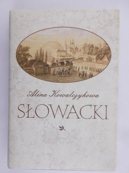 Kowalczykowa Alina - Słowacki