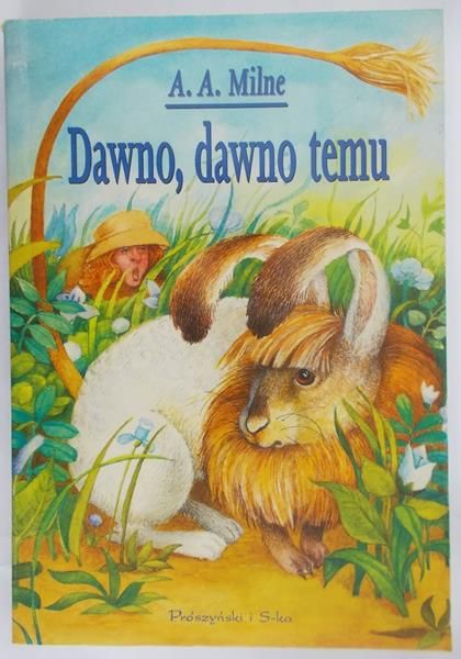 Milne A. A. - Dawno, dawno temu