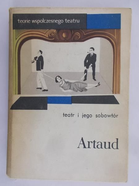 Artaud Antonin - Teatr i jego sobowtór