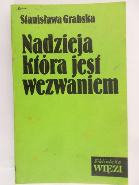 Grabska Stanisława - Nadzieja która jest  wezwaniem