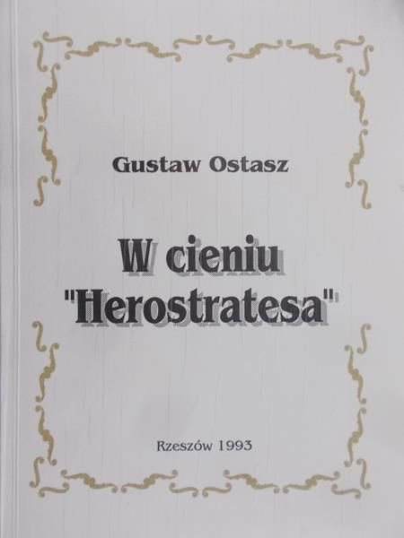 Ostasz Gustaw - W cieniu "Herostratesa"