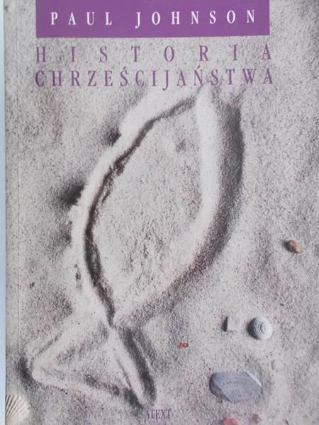 Johnson Paul - Historia chrześcijaństwa