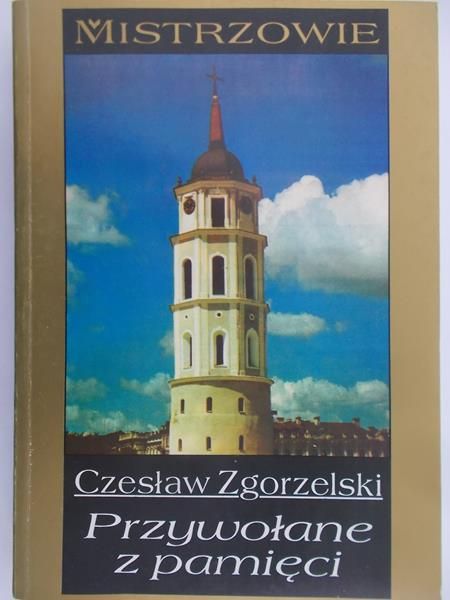 Zgorzelski Czesław - Przywołane z pamięci