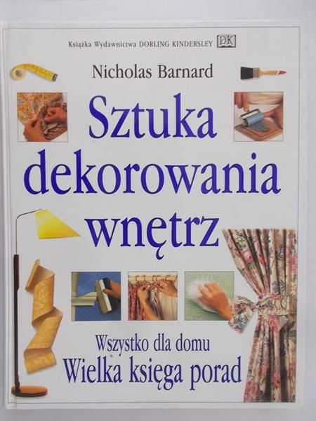 Barnard Nicholas - Sztuka dekorowania wnętrz