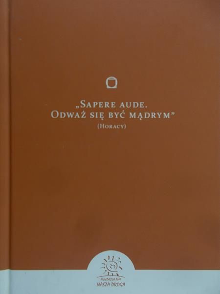 Urbański Stanisław (red.) - " Separe Aude. Odważ się być mądrym"