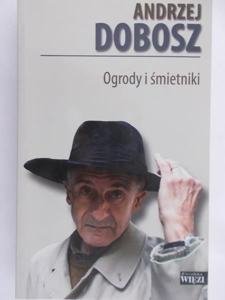 Dobosz Andrzej - Ogrody i śmietniki
