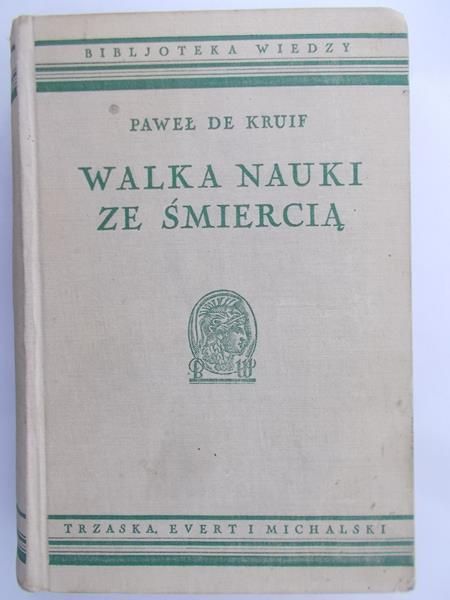 De Kruif Paweł - Walka nauki ze śmiercią 1938