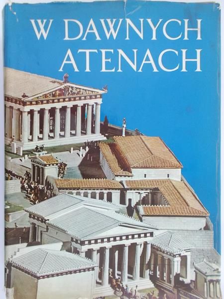 Rossi Attilio (red.) - W dawnych Atenach
