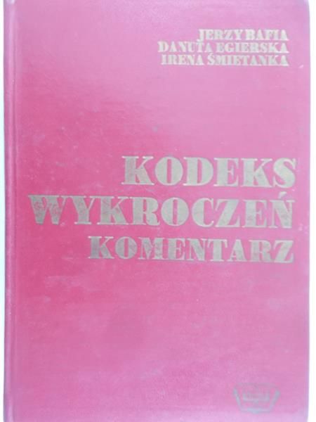 Bafia Jerzy - Kodeks wykroczeń. Komentarz
