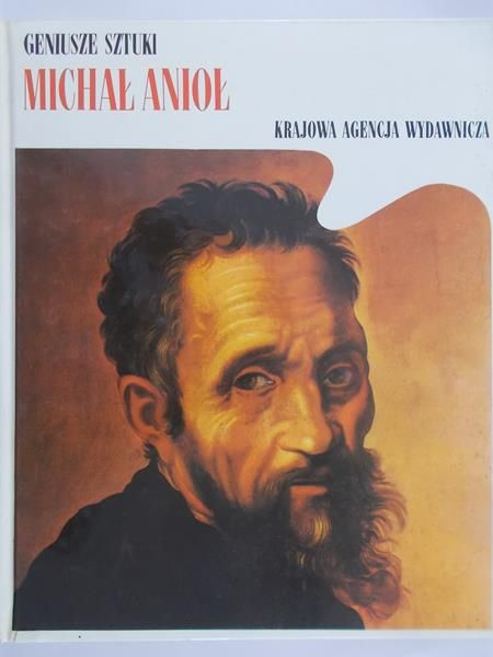 Rizzatti Maria Luisa -Geniusze sztuki – Michał Anioł