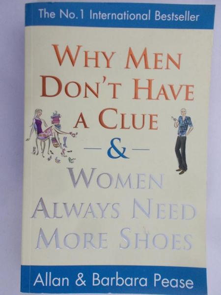 Pease Allan - Why men don't have a clue&women always need more shoes