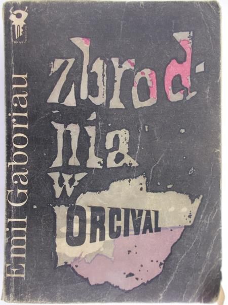 Gaboriau Emil - Zbrodnia w Orcival