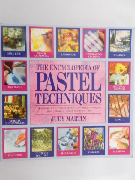 Martin Judy - The encyclopedia of pastel techniques