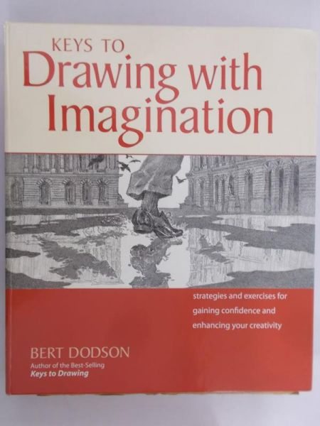 Dodson Bert - Keys to drawing with imagination