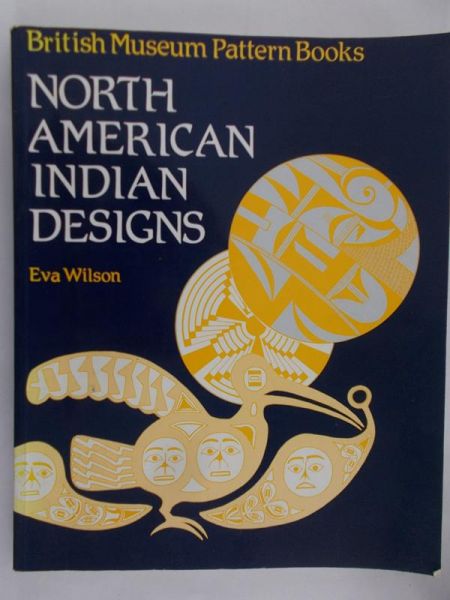 Wilson Eva - North American Indian Designes