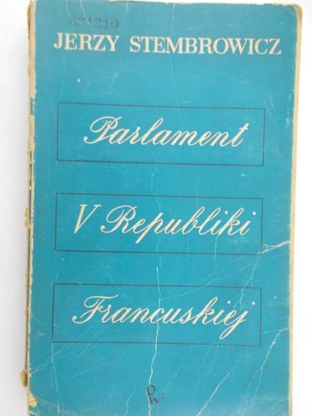 Stembrowicz Jerzy - Parlament V Republiki Francuskiej