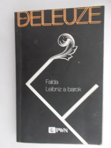 Deleuze Gilles - Fałda. Leibniz a barok