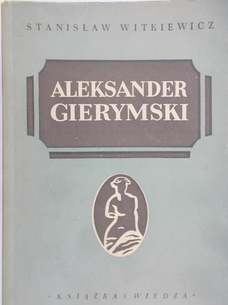 Witkiewicz Stanisław - Aleksander Gierymski, 1950 r.