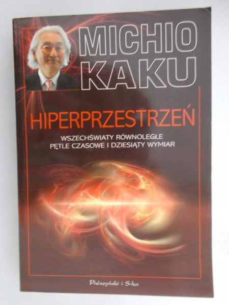 Kaku Michio - Hiperprzestrzeń