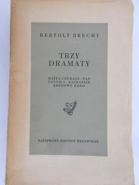 Brecht Bertolt - Trzy dramaty